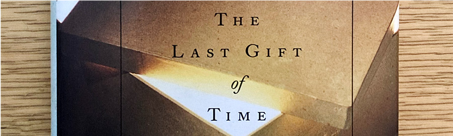 The Last Gift of Time